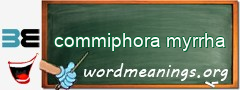 WordMeaning blackboard for commiphora myrrha